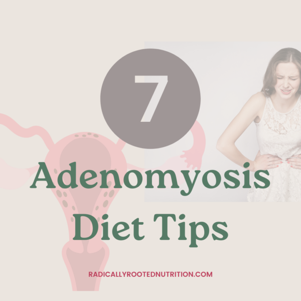 Adenomyosis Diet Tips